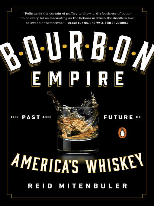 Title details for Bourbon Empire by Reid Mitenbuler - Wait list
